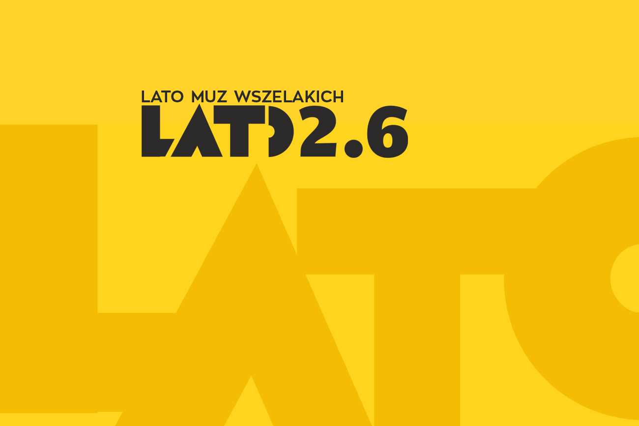 Lato Muz Wszelakich: LATO 2.6 – PROGRAM