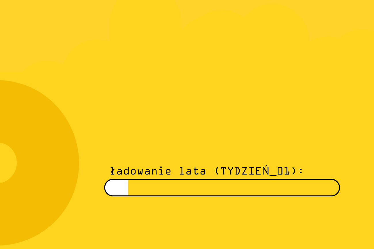 Lato Muz Wszelakich: LATO 2.6 – Tydzień 1