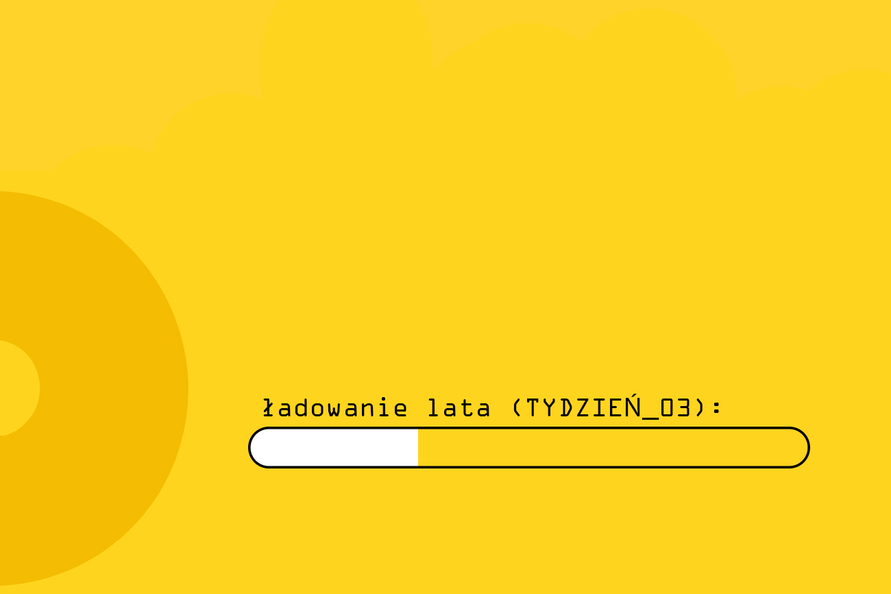 Lato Muz Wszelakich: LATO 2.6 – Tydzień 3