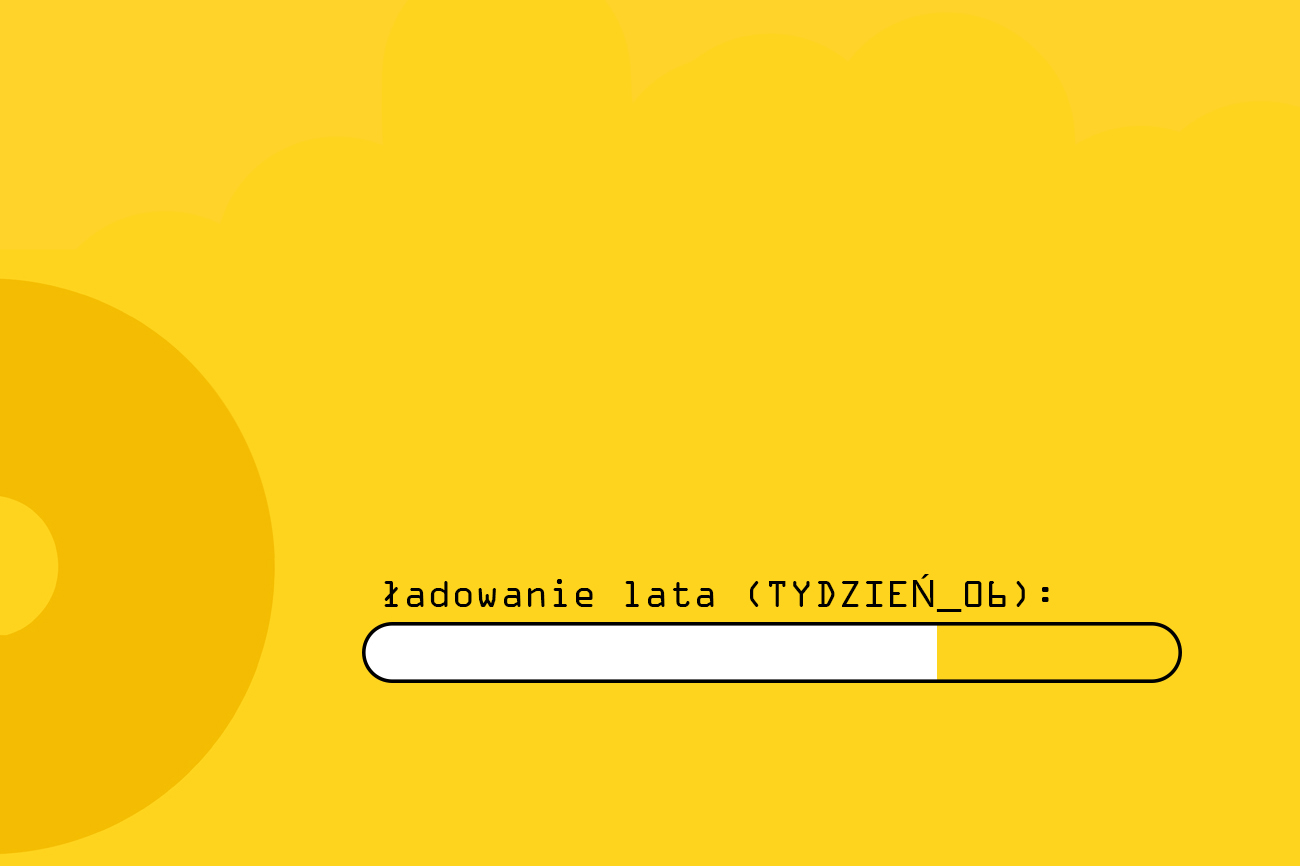 Lato Muz Wszelakich: LATO 2.6 – Tydzień 6